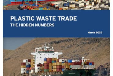 New Study: Plastic Waste Trade: The Hidden Numbers
